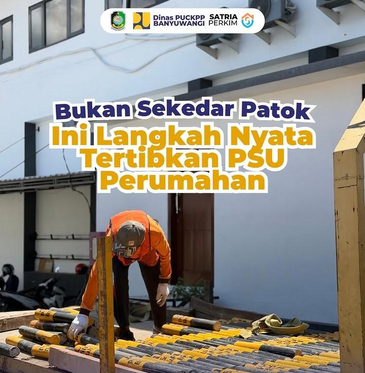 Pemerintah Kabupaten Banyuwangi Perkuat Pengendalian Aset PSU Dengan Menambah Stock Patok Baru