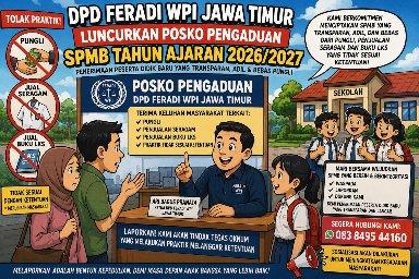 DPD Feradi WPI Jawa Timur Luncurkan Posko Pengaduan SPMB Tahun Ajaran 2026/2027, Ari: Kami Selalu Kawal